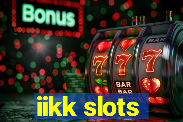 iikk slots